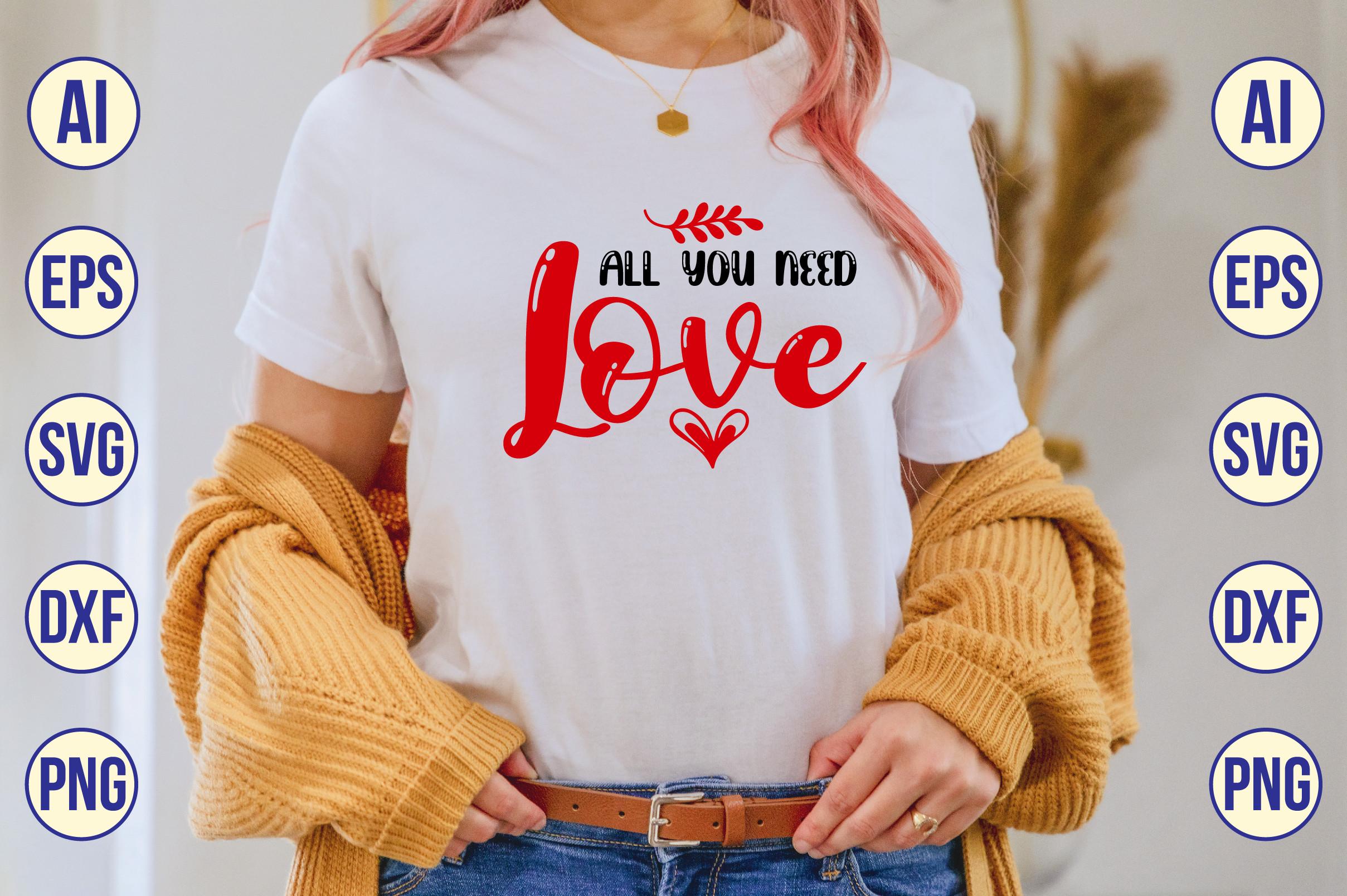 All You Need Love Svg