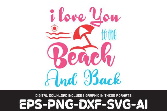 BEACH   Svg Design, I Love You to the