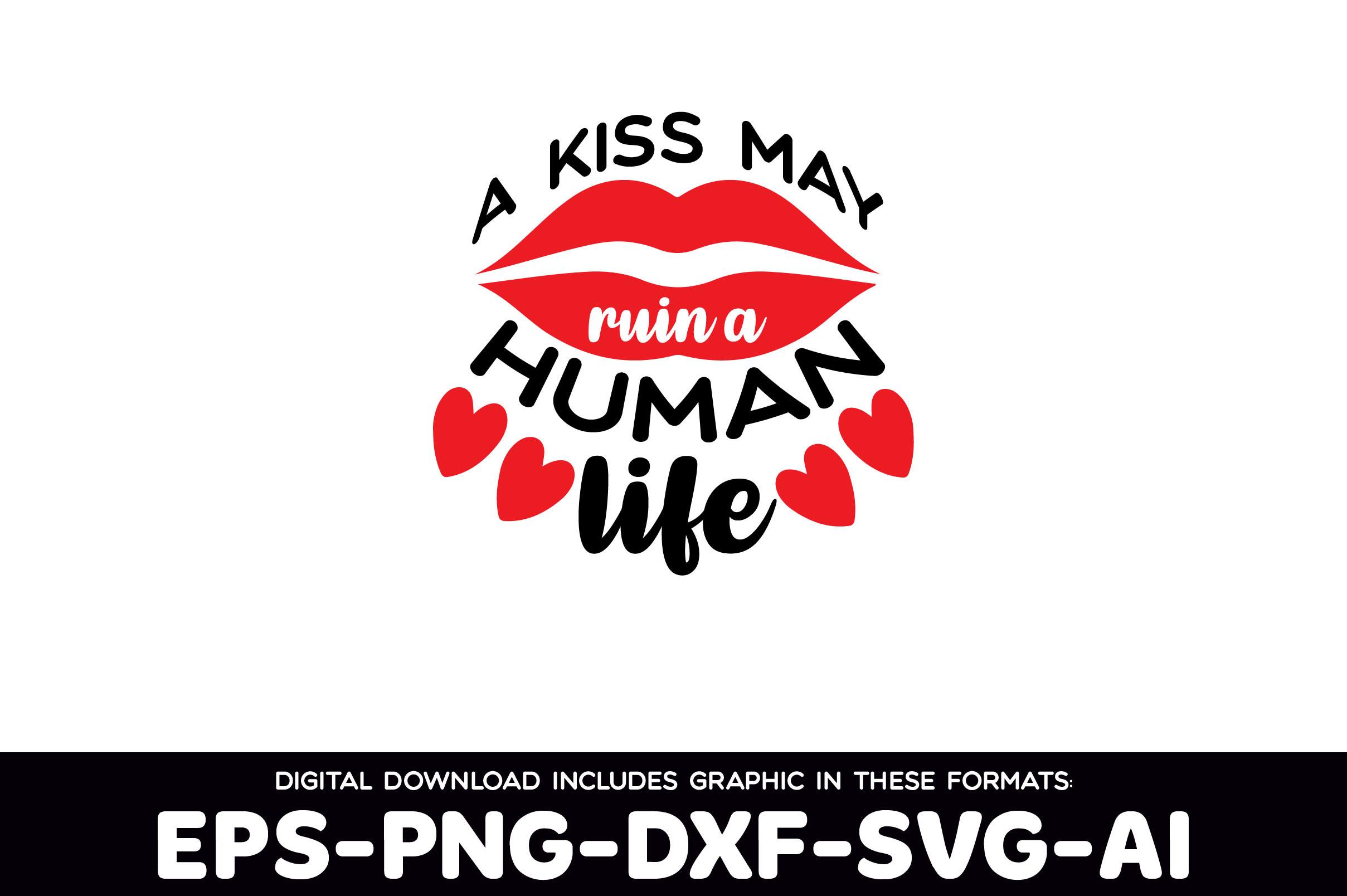 A Kiss May Ruin a Human Life