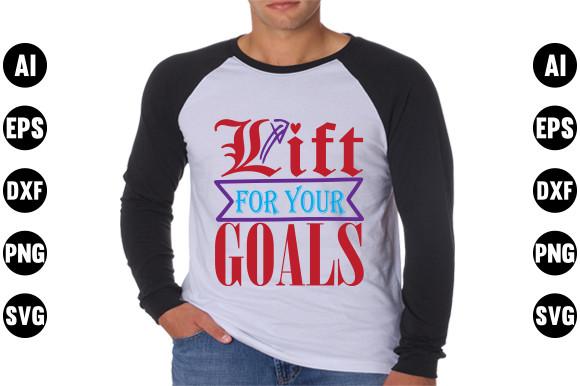 Gym  Svg Design, Lift for Your Goals