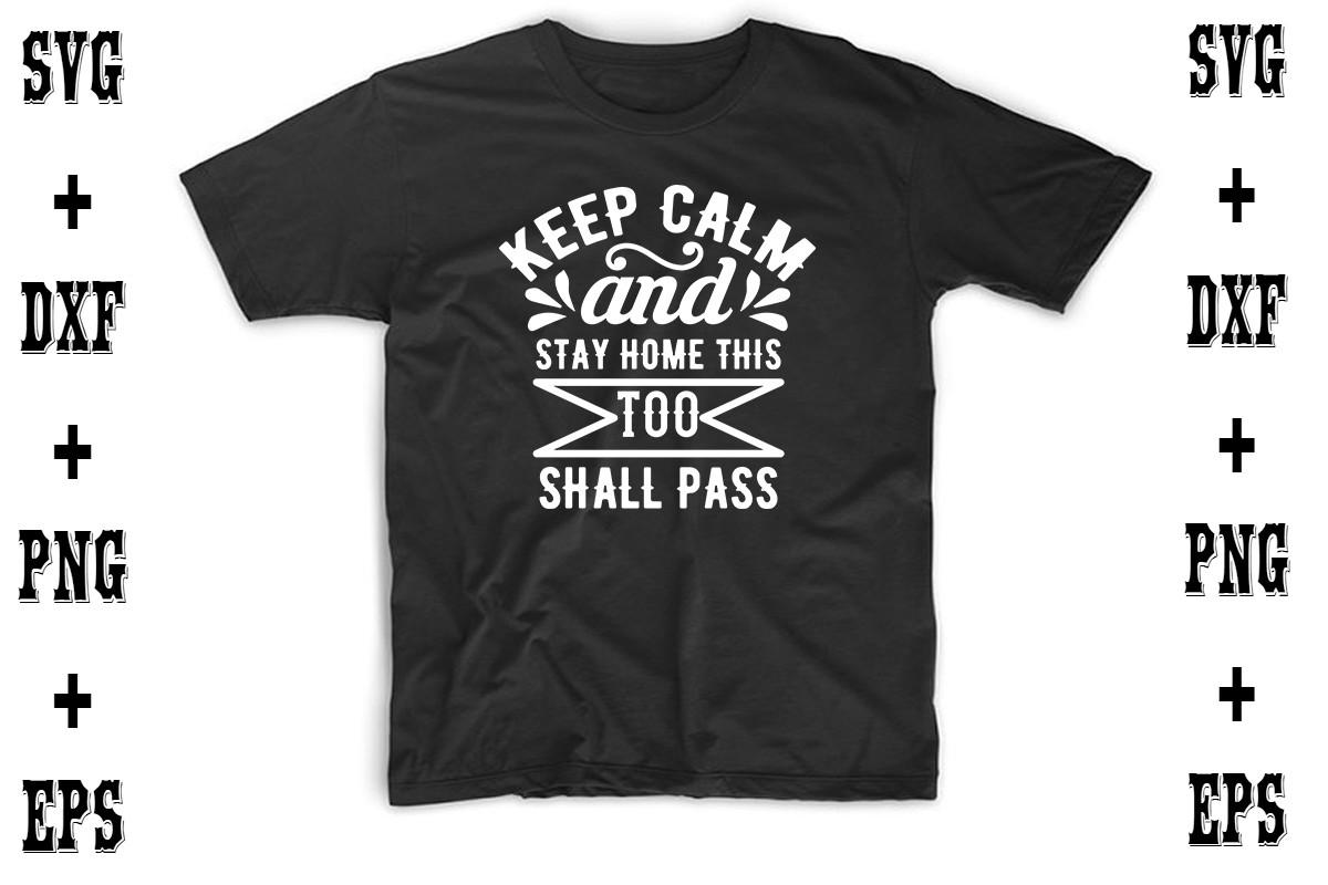 Keep Calm and Stay Home This Too Shall P