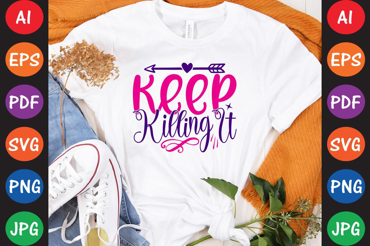 Keep Killing It