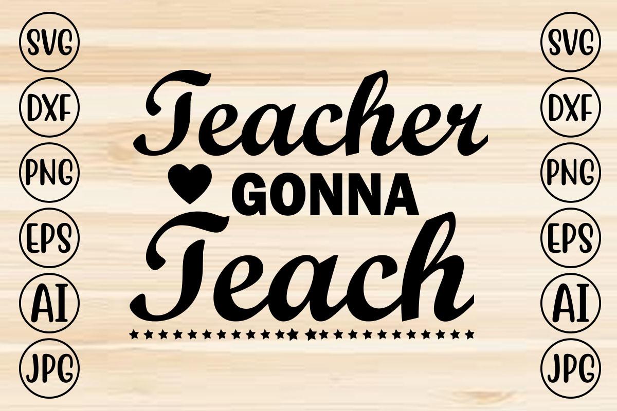 Teacher Gonna Teach