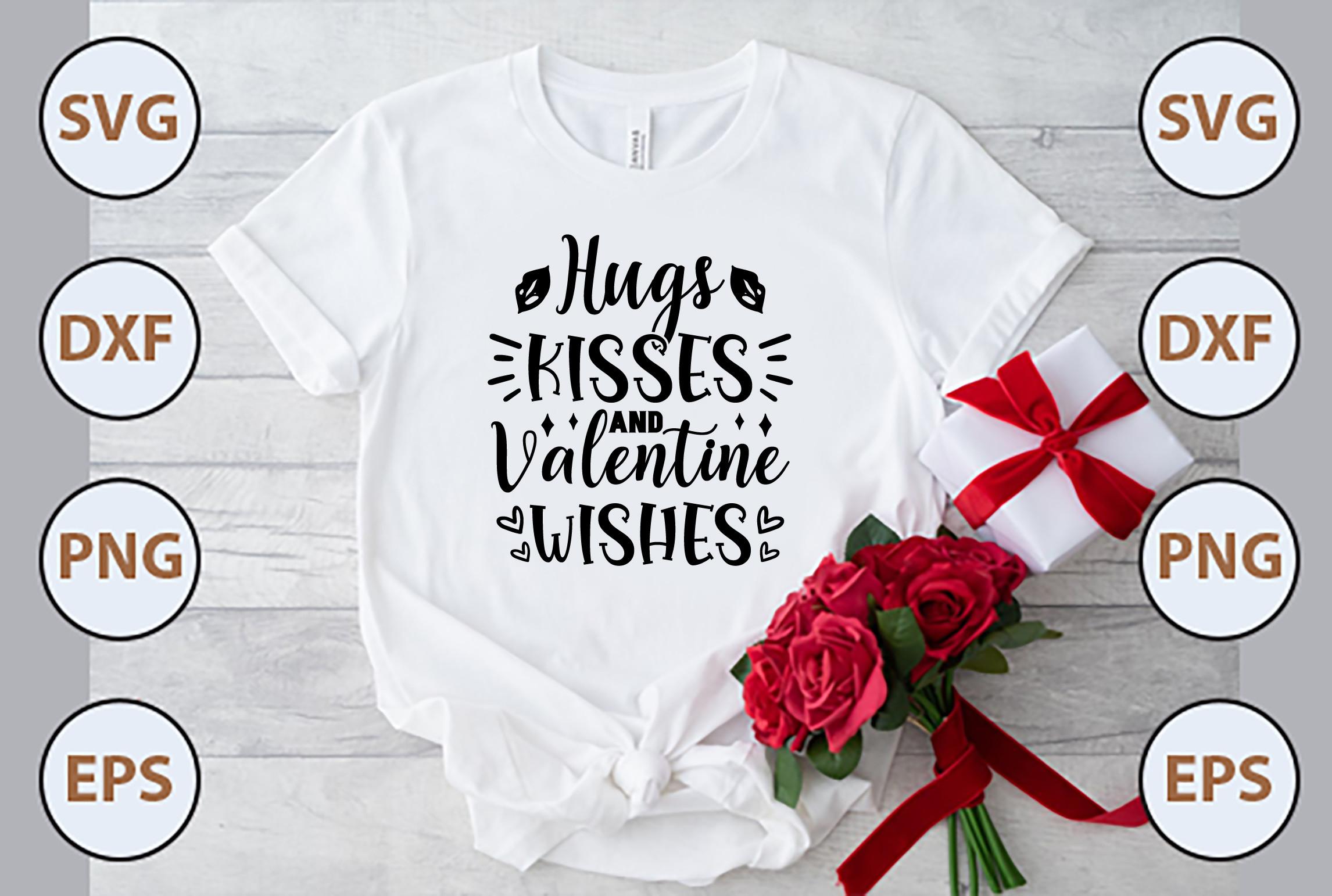 Hugs Kisses and Valentine Wishes Svg
