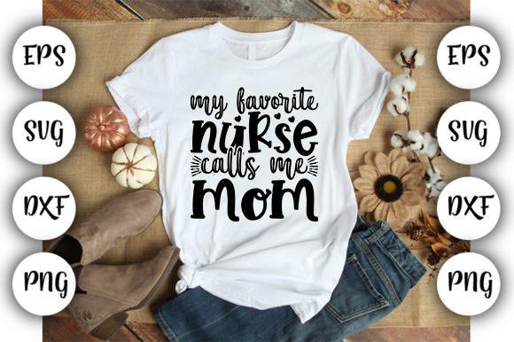 My Favorite Nurse Calls Me Mom