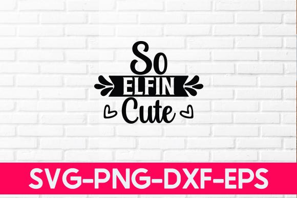 So Elfin Cute