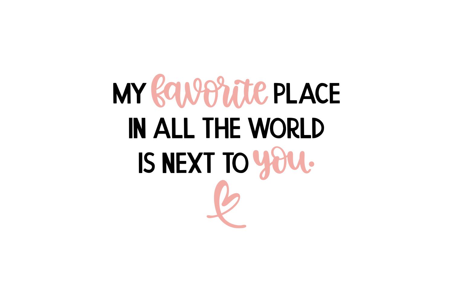 Favorite Place is Next to You