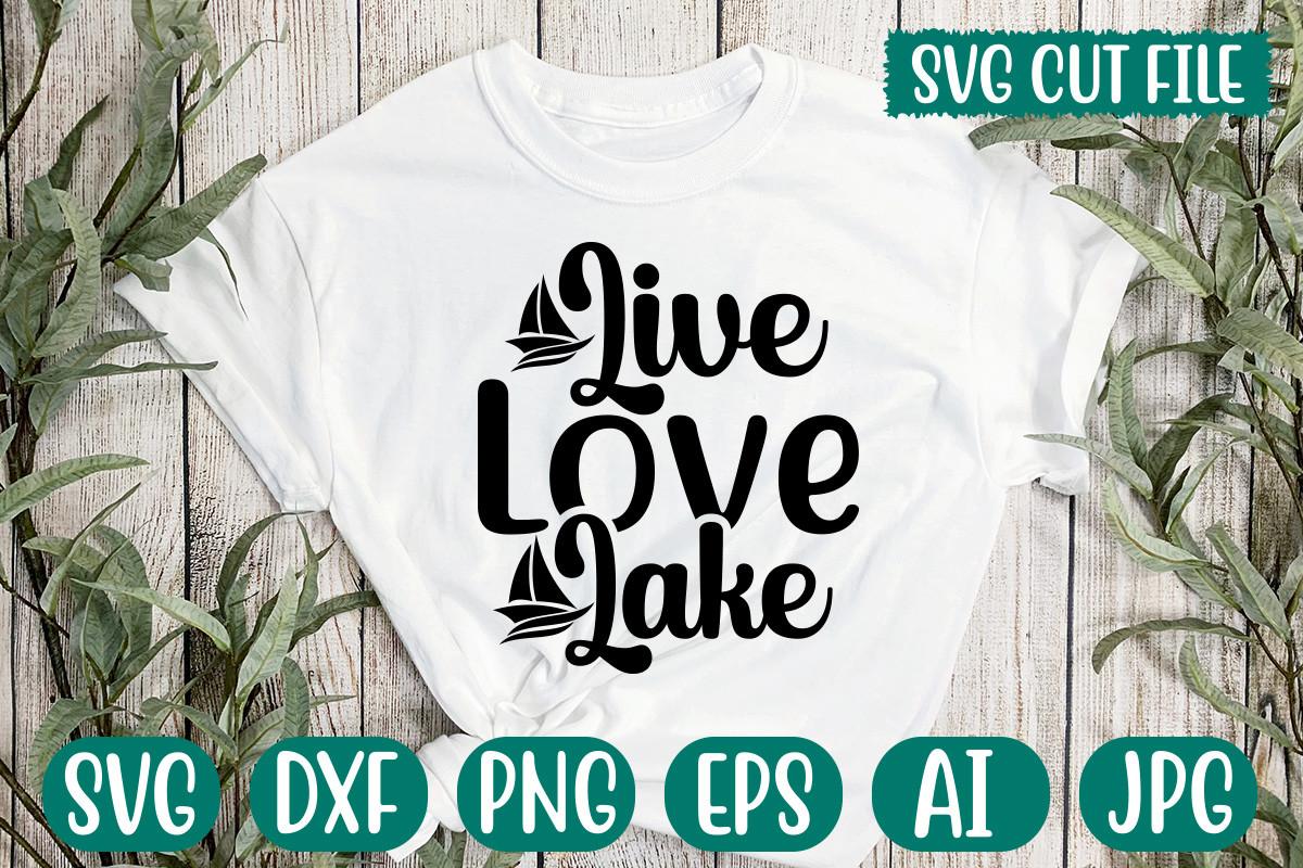 Live Love Lake Svg Cut File