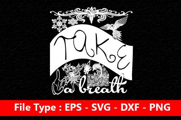 Adventure Svg Design, Take a Breath