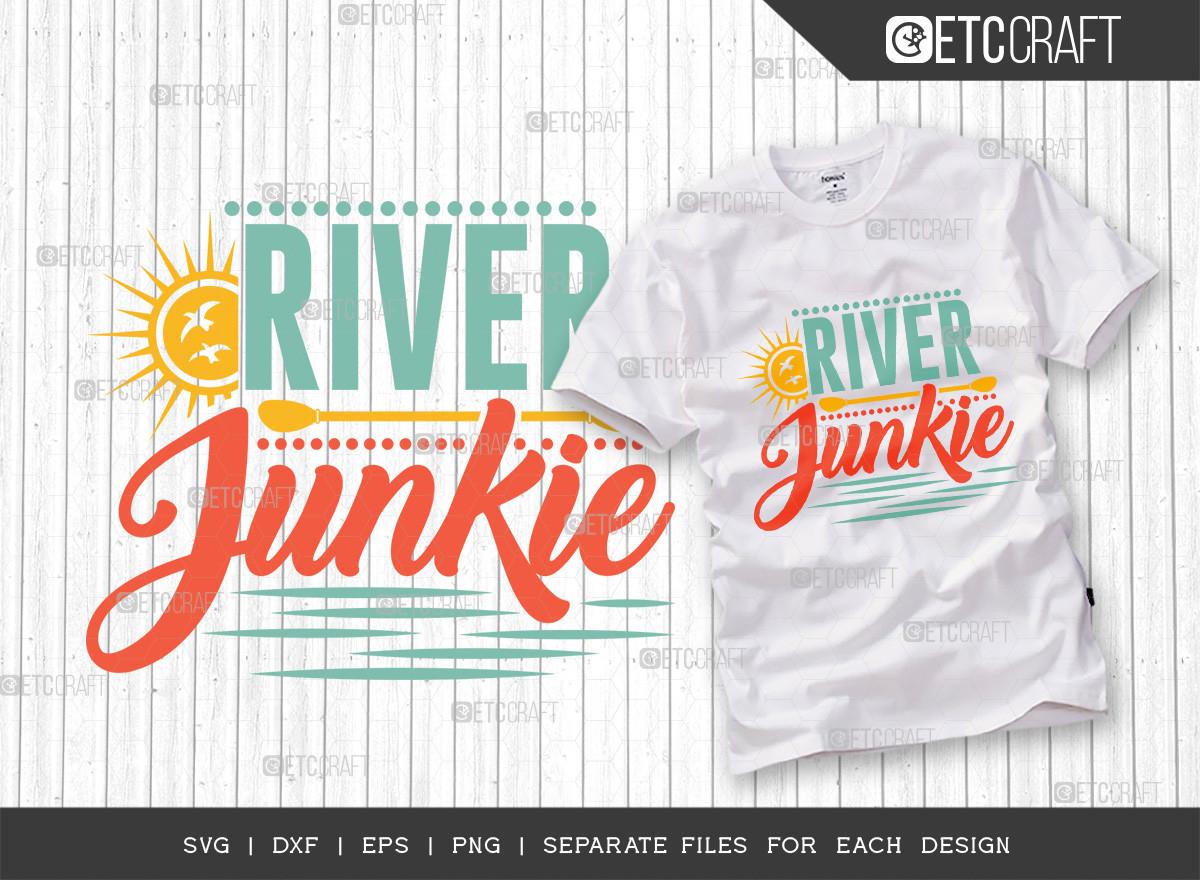 River Junkie SVG Cut File | Summer Svg
