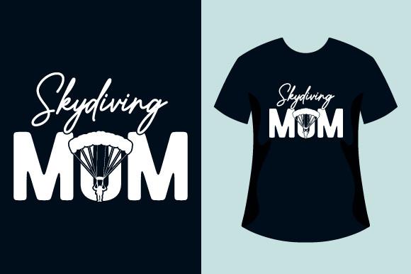 Skydiving Mom_Mother's Day Tshirt Design