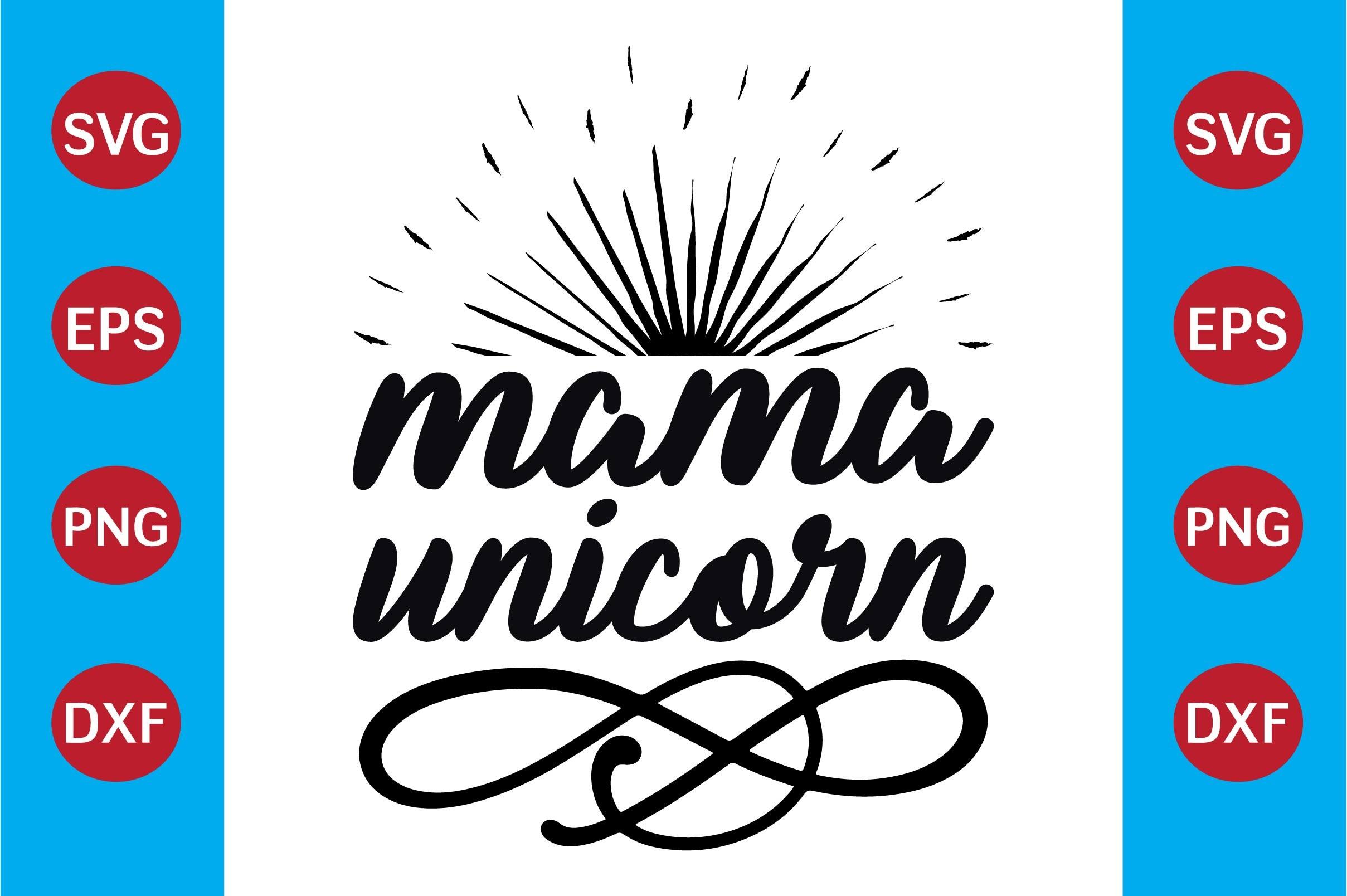 Unicorn SVG Design  Mama Unicorn