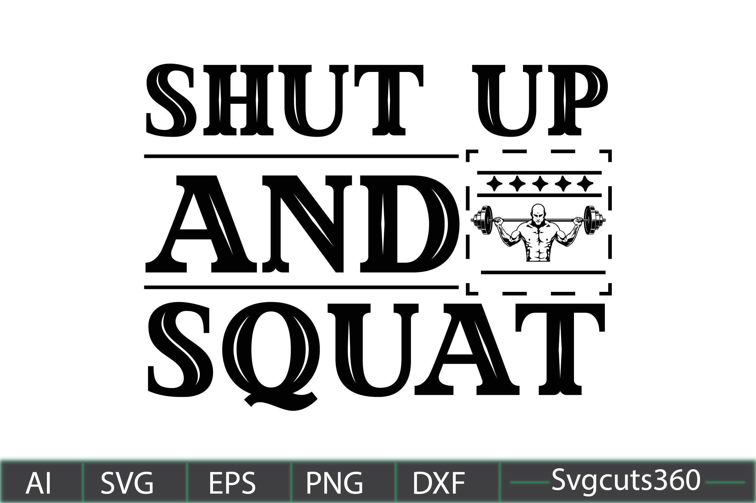 Shut Up and Squat