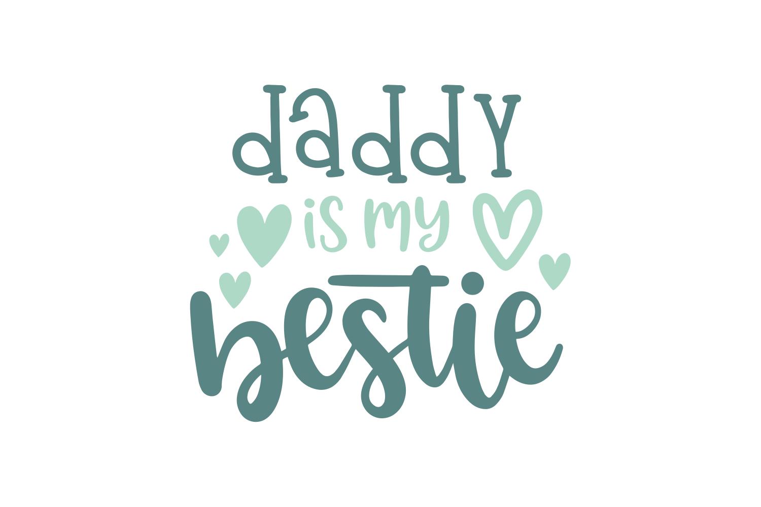 Daddy is My Bestie