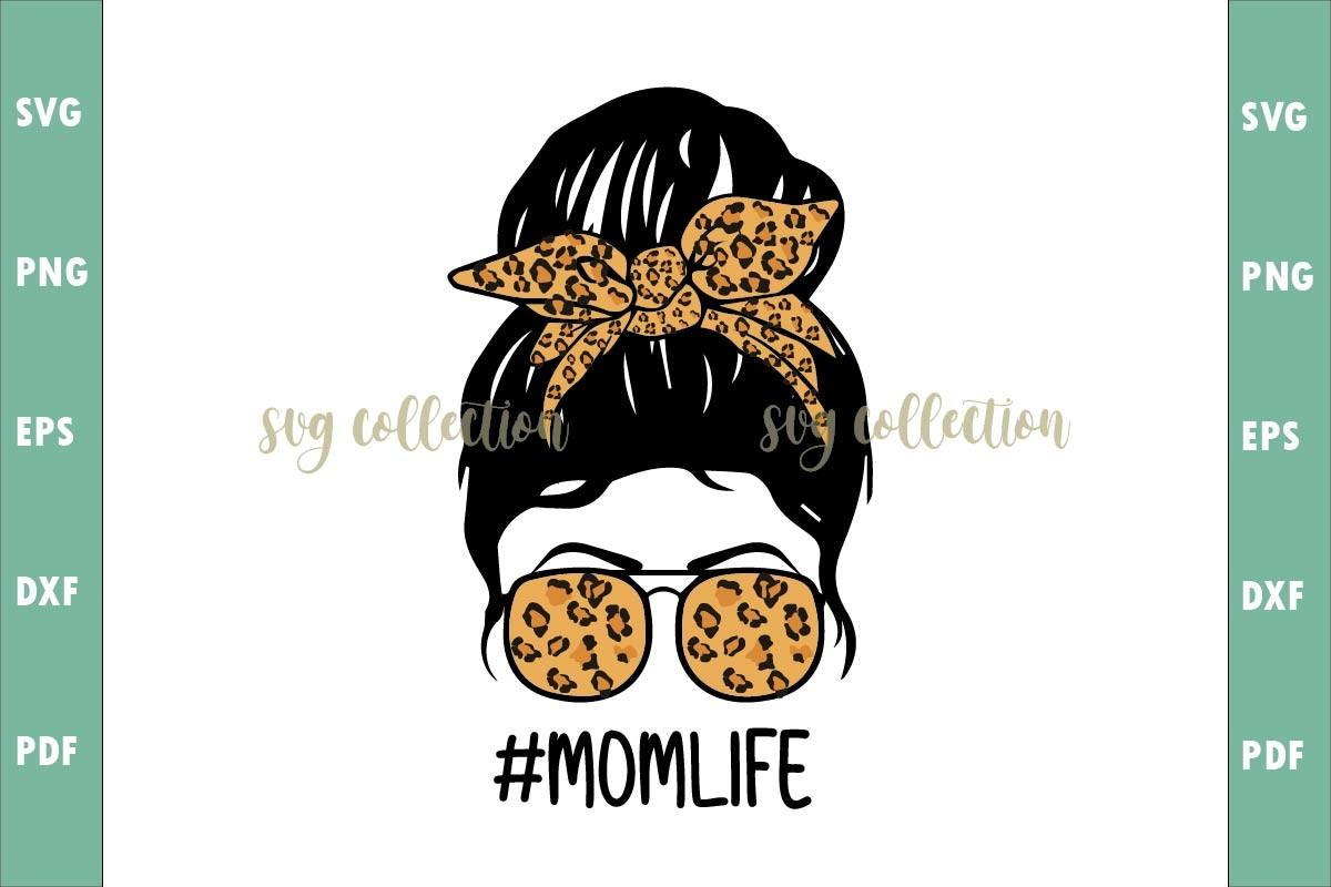 Messy Bun Mom Quotes Sublimation Design