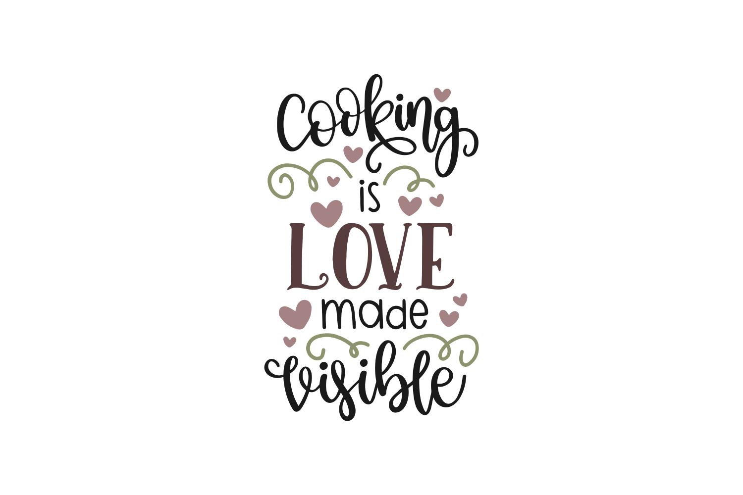 Cooking is Love Made Visible