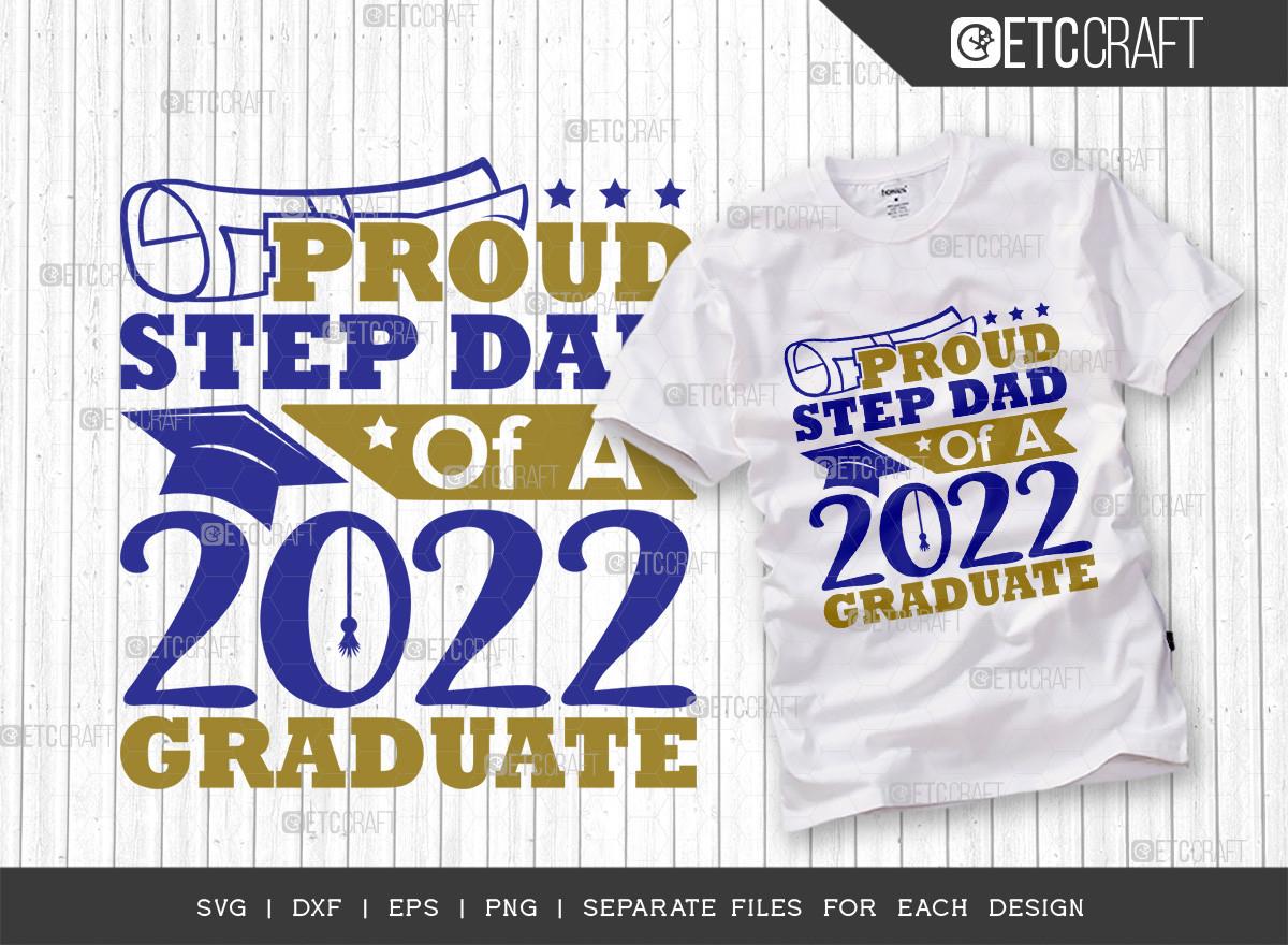 Proud Step Dad of a 2022 Graduate Svg