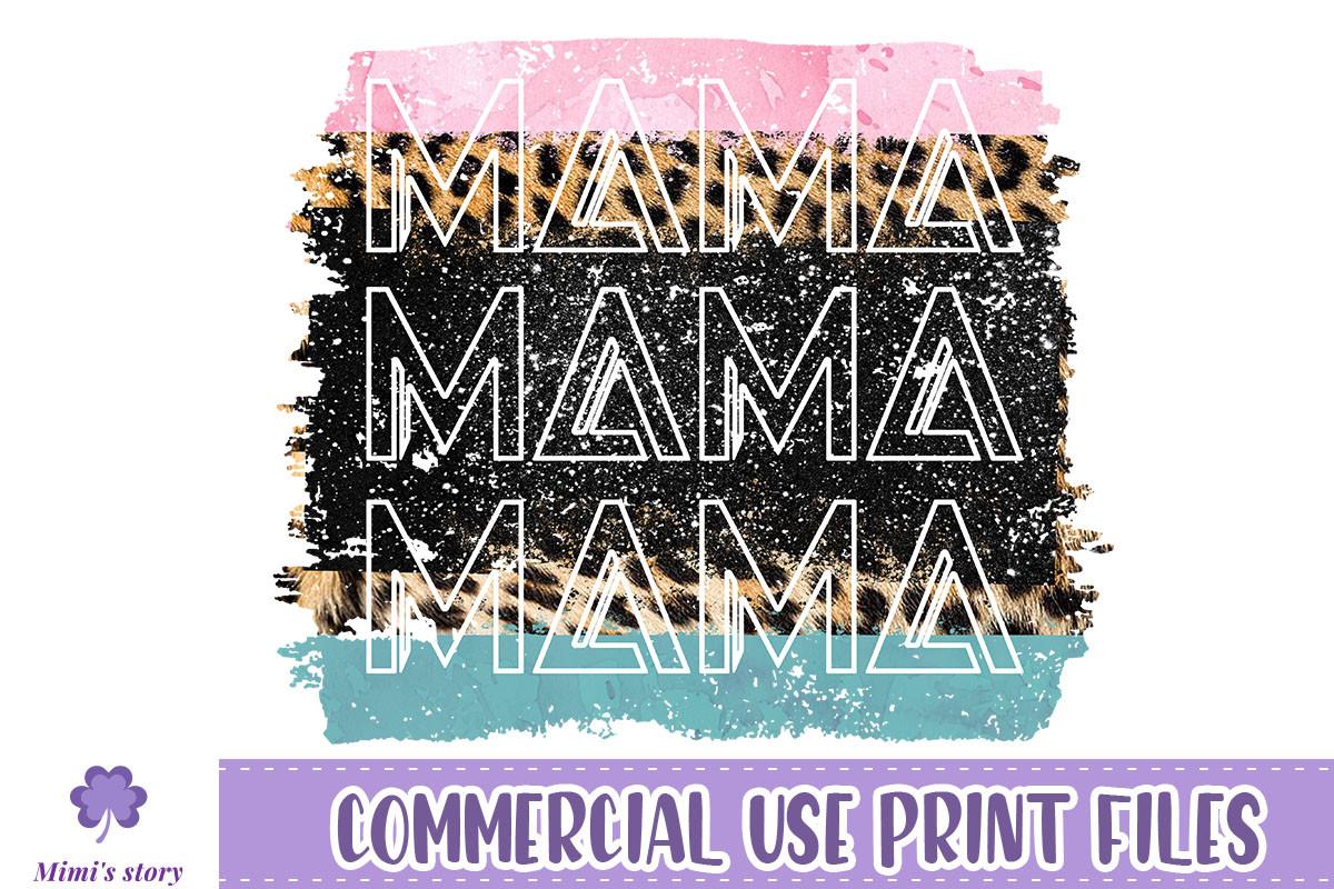 Mama Mama Mama Sublimation