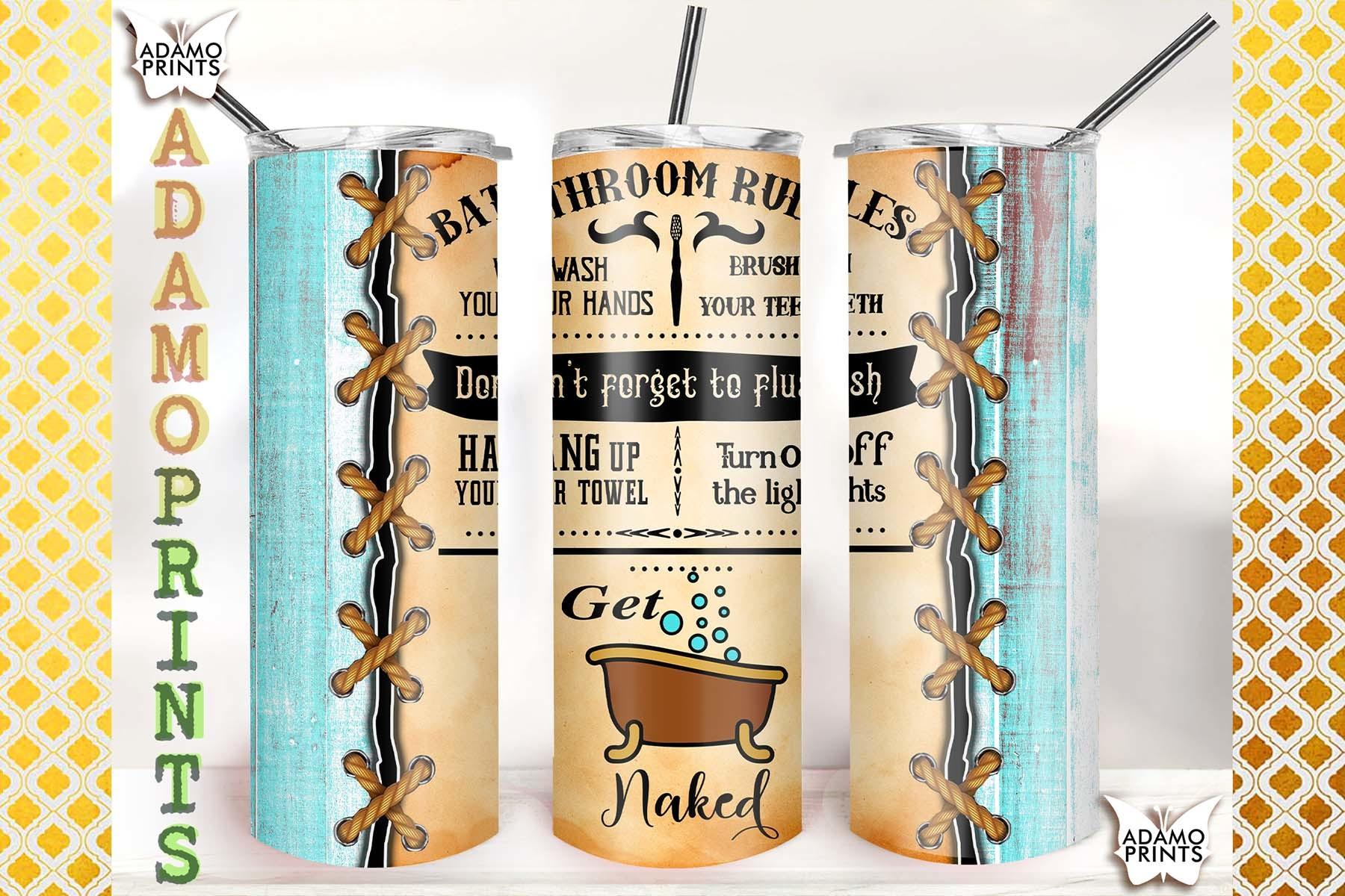 Bathroom Rules GET NAKED 20oz Tumbler