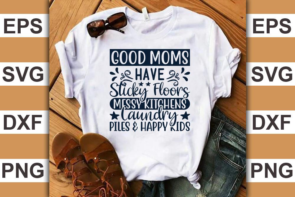 Mother's Day Quotes Svg Cut Files, Good
