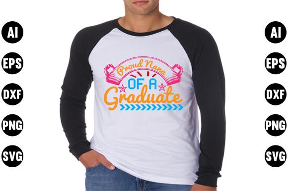 Graduation  Svg Design, Proud Nana of a