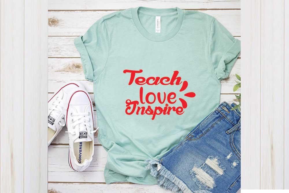 Student Svg Design, Teach Love Inspire