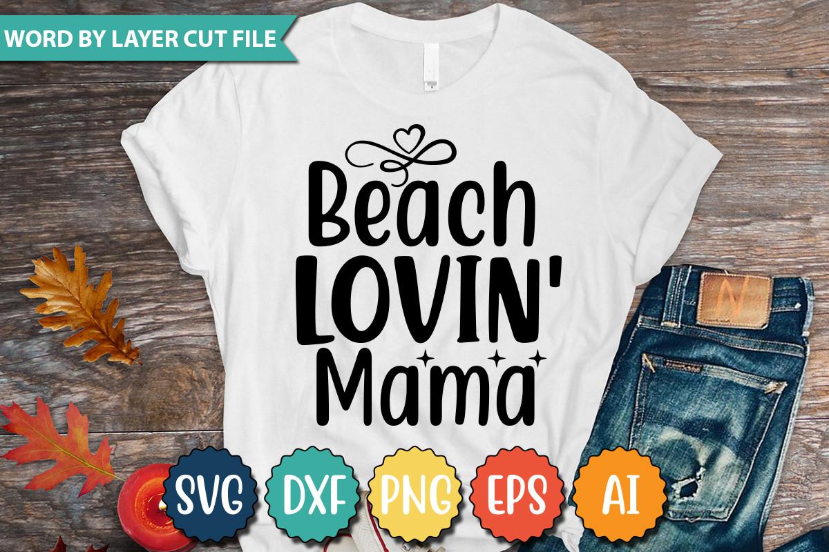 Beach Lovin’ Mama Svg