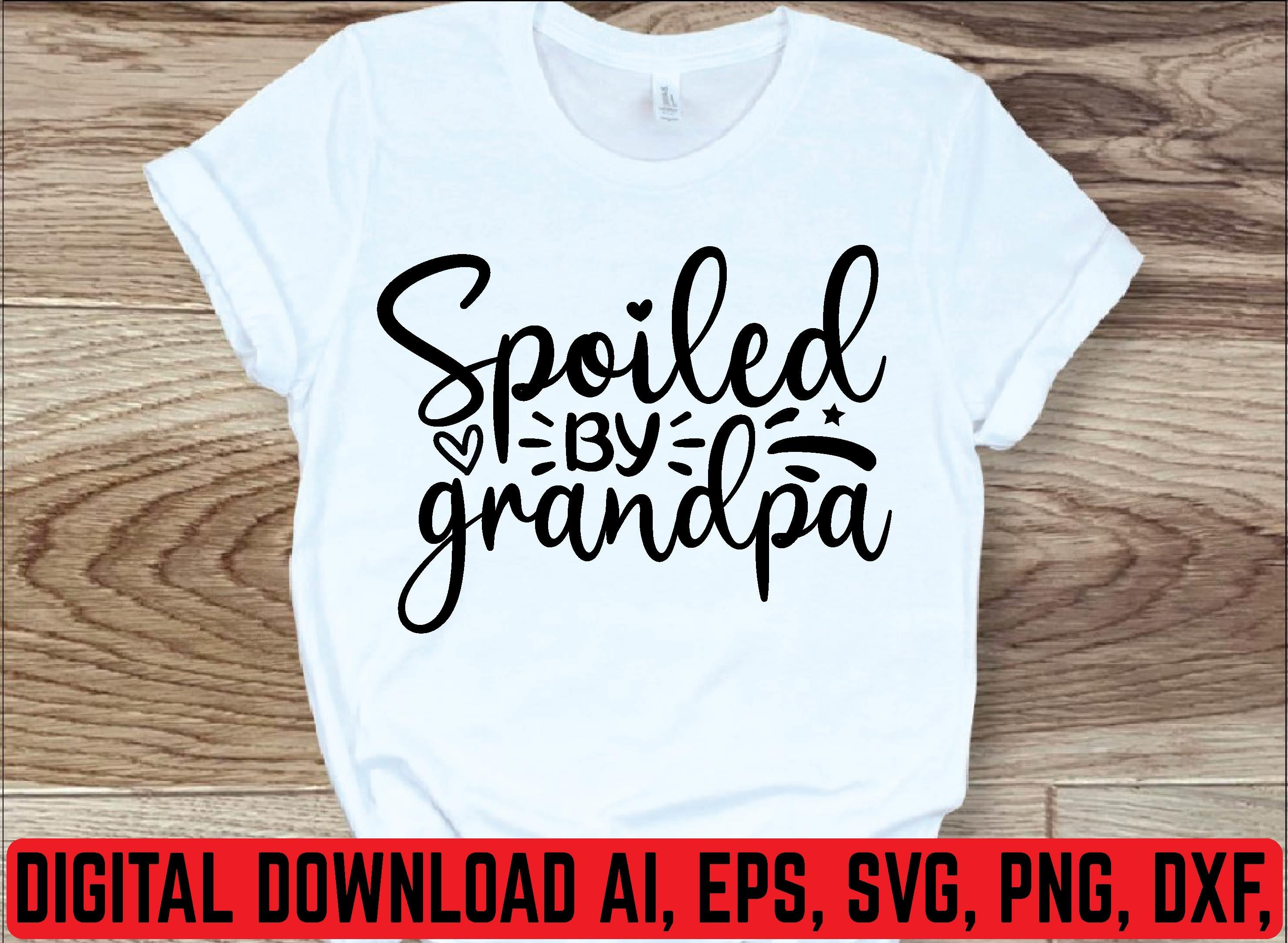 Spoiled by Grandpa Svg