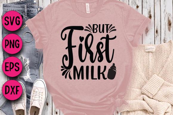 But First, Milk