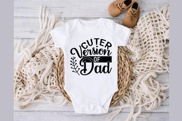 Baby Svg Design, Cuter Version of Dad
