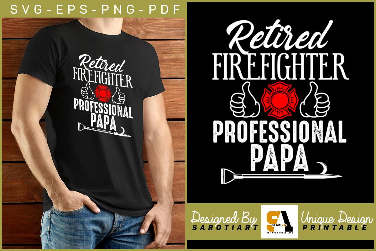 Retired Firefighter Professional Papa