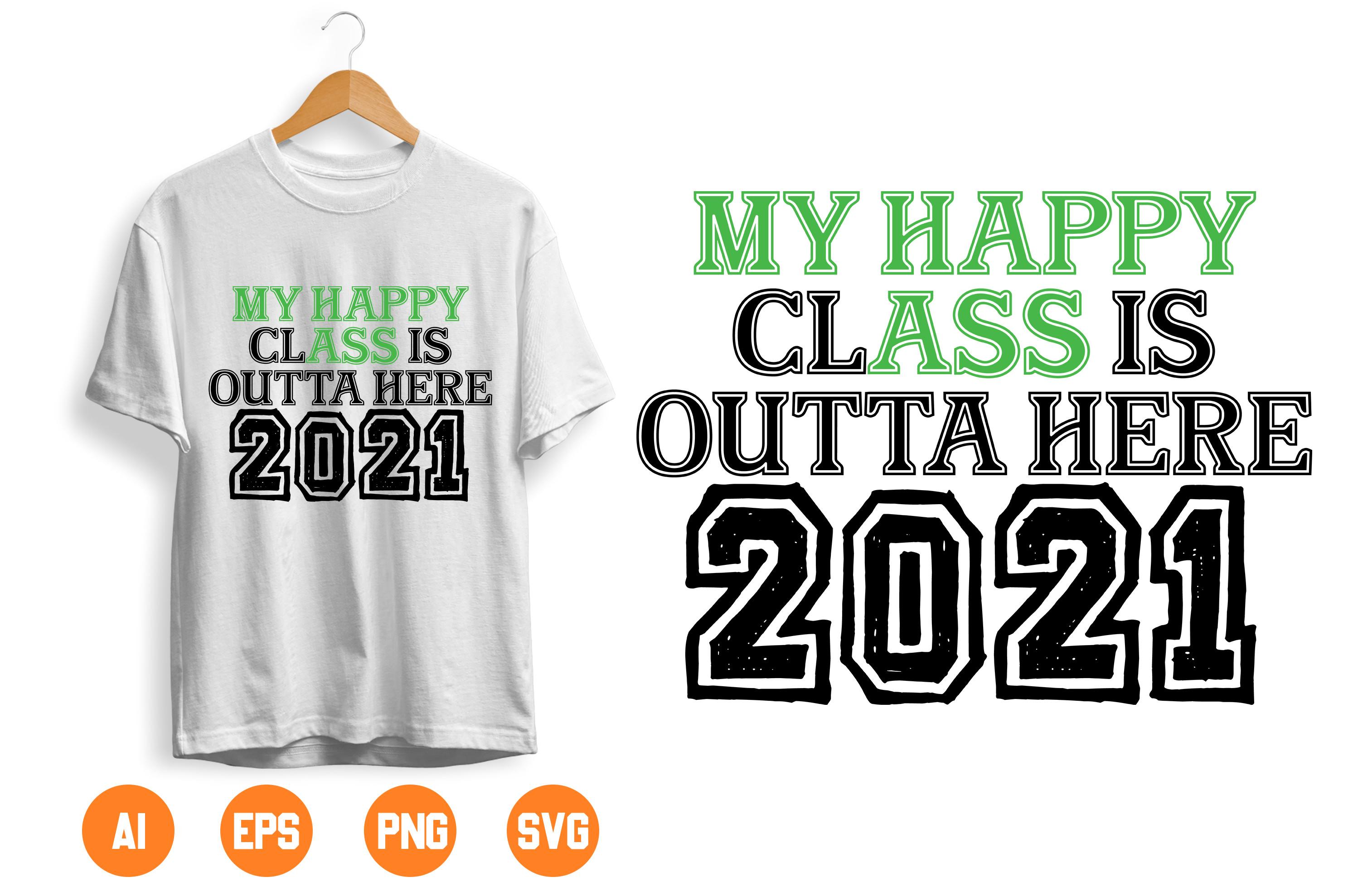 MY HAPPY CLASS is OUTTA HERE 2021