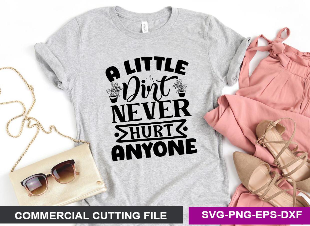 A Little Dirt Never Hurt Anyone SVG