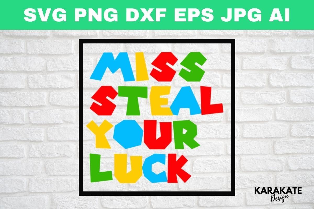 Miss Steal Your Luck