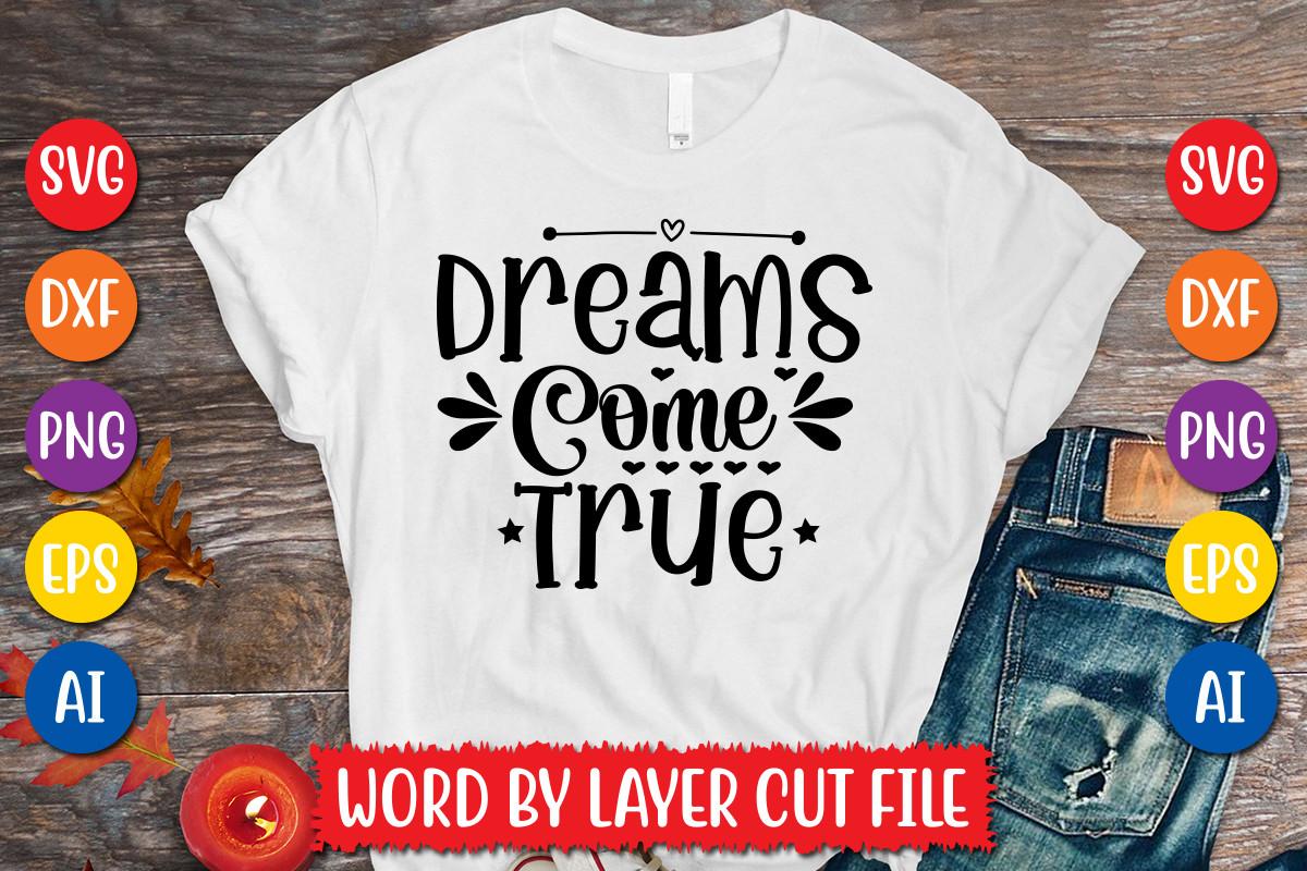 Dreams Come True Svg Design