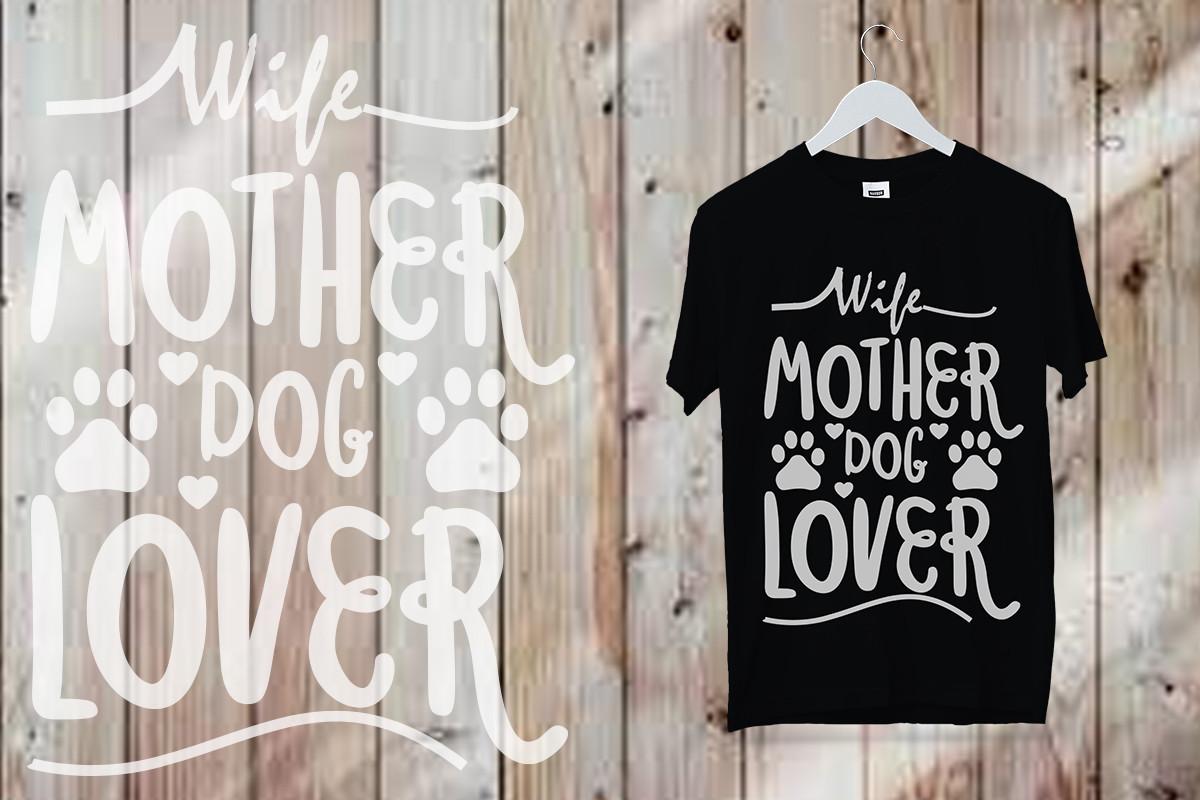 Wife Mother Dog Lover