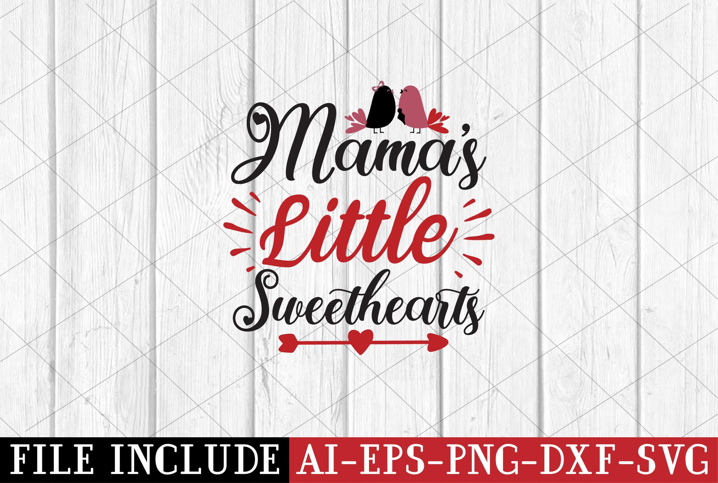 Mama's Little Sweethearts