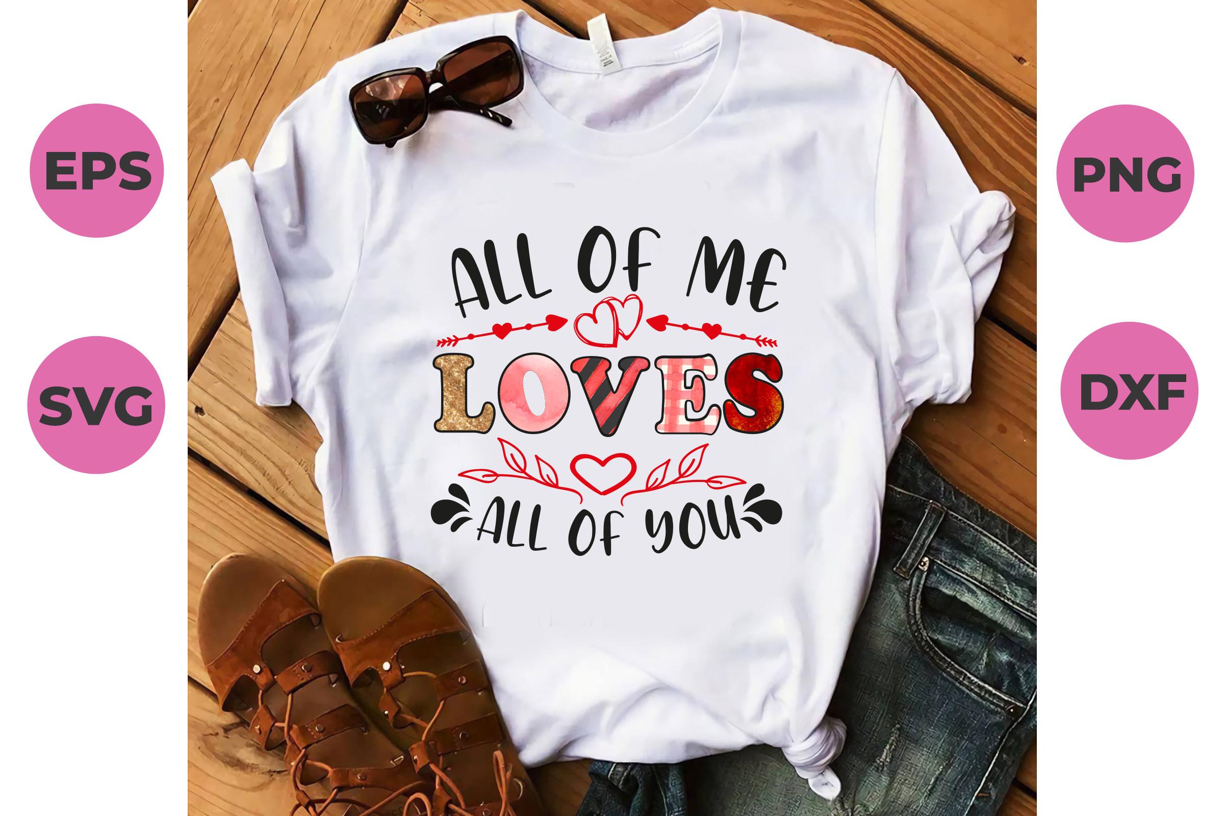 All of Me Loves All off You SVG