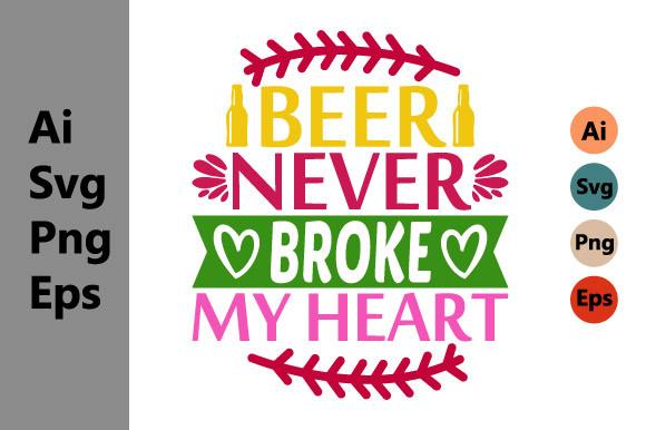 Beer Never Broke My Heart