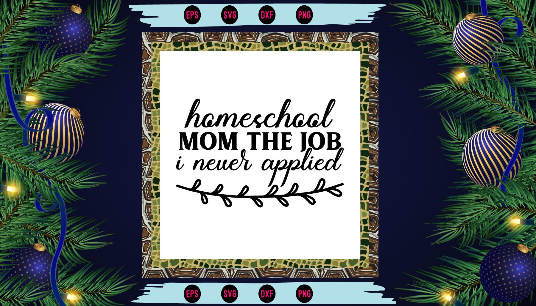 Homeschool Mom the Job I Never Applied