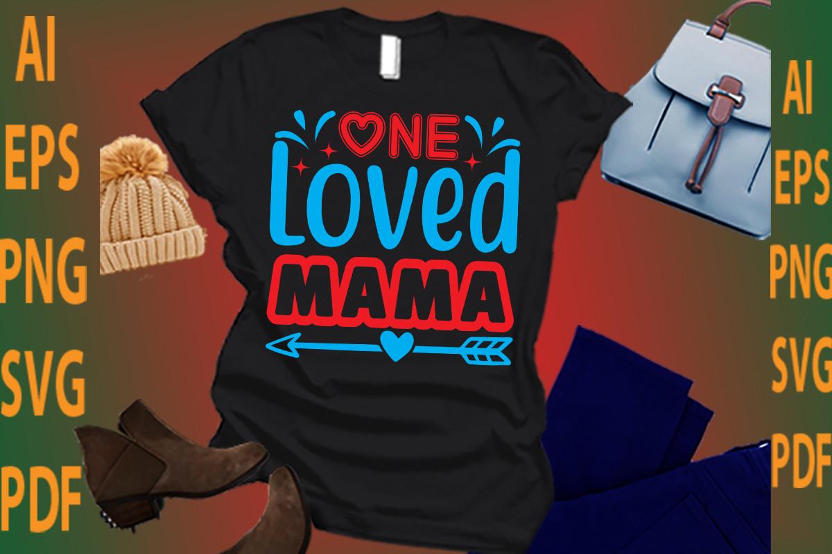 One Loved Mama