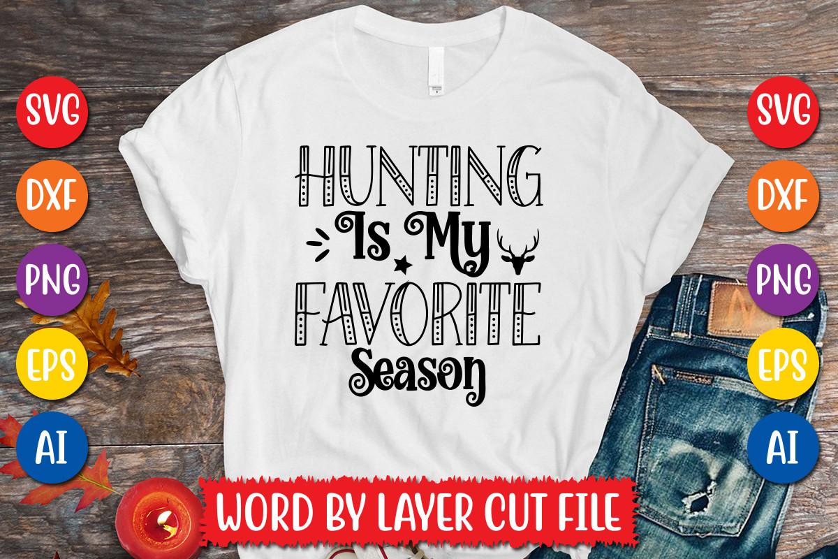 Hunting is My Favorite Season Svg Design