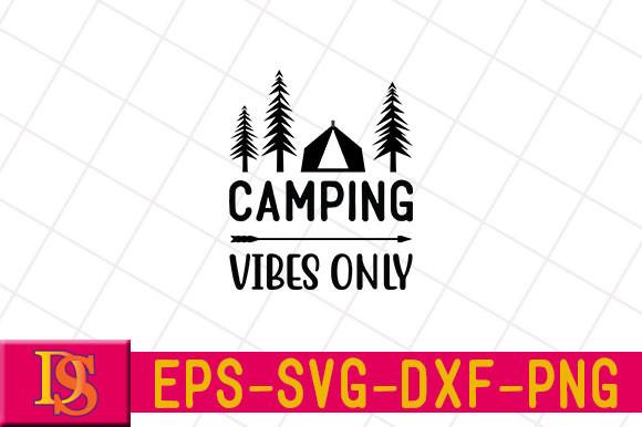 Camping Vibes Only