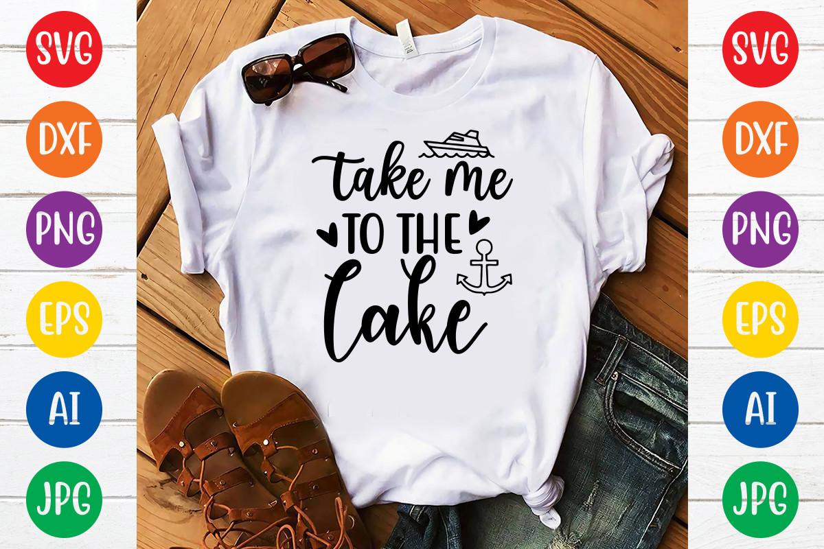 Take Me to the Lake Svg Design