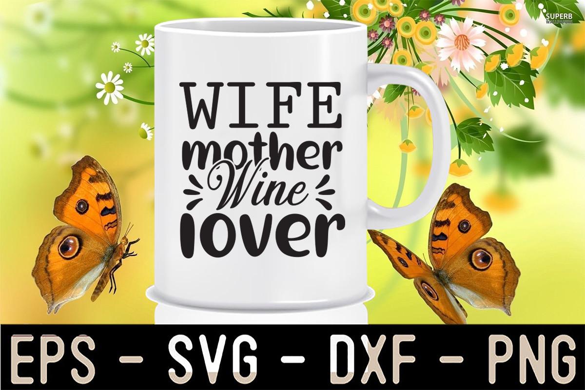 Wife Mother Wine Lover
