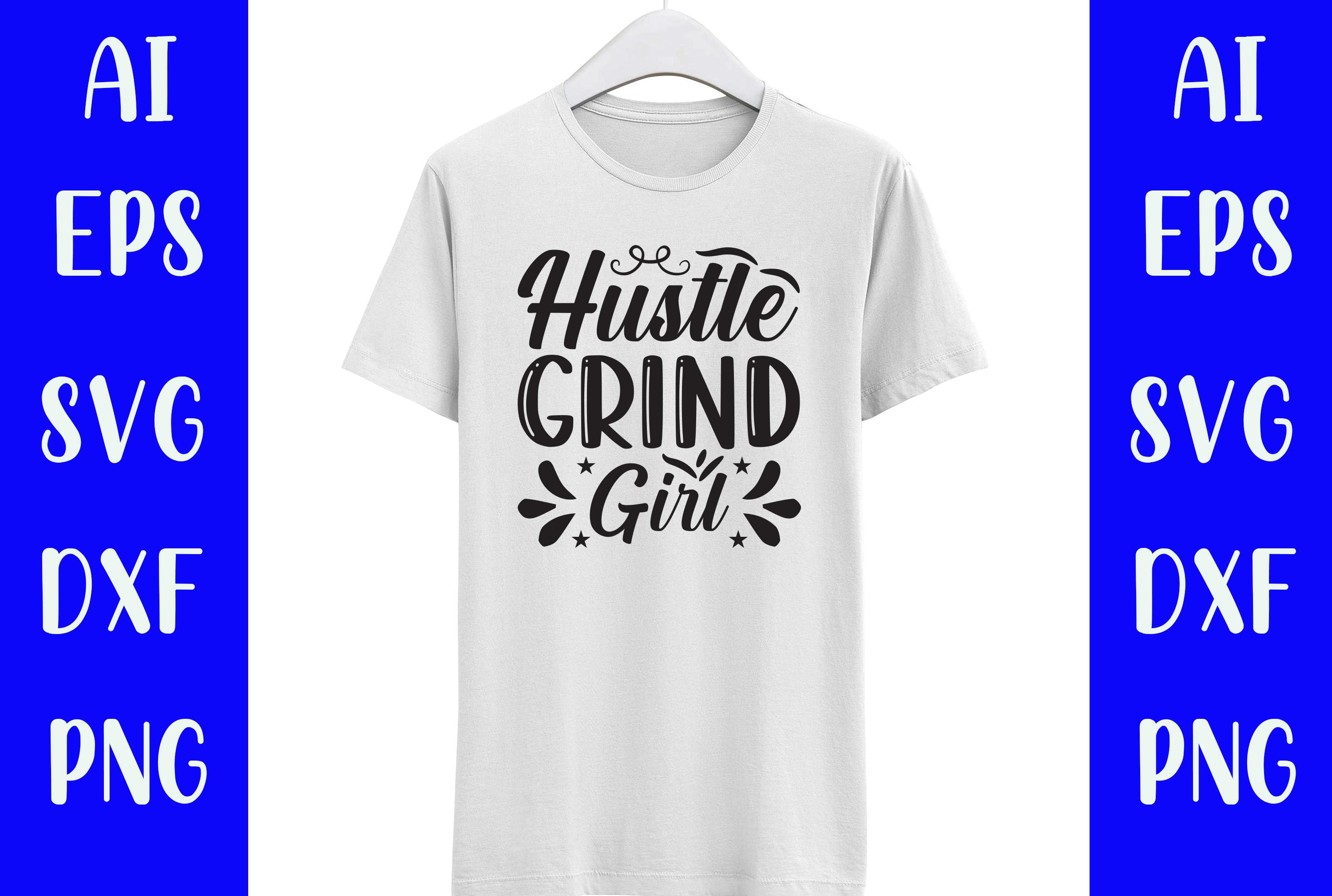 Hustle Grind Girl Svg T-shirt Design