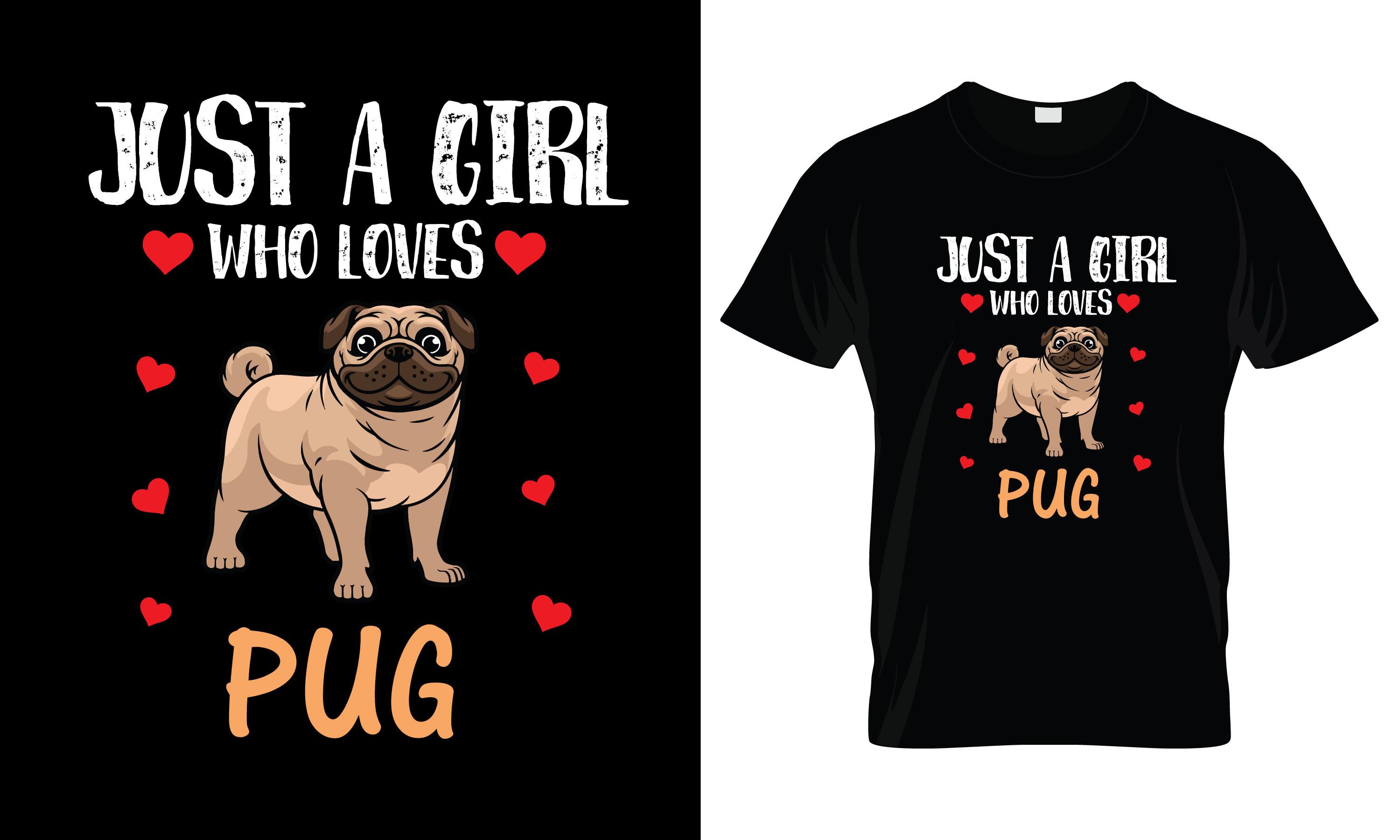 Just a Girl Who Loves Pug T-Shirt
