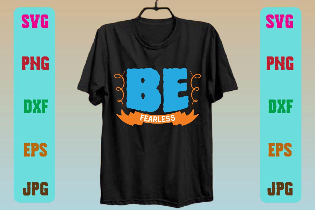 Be Fearless