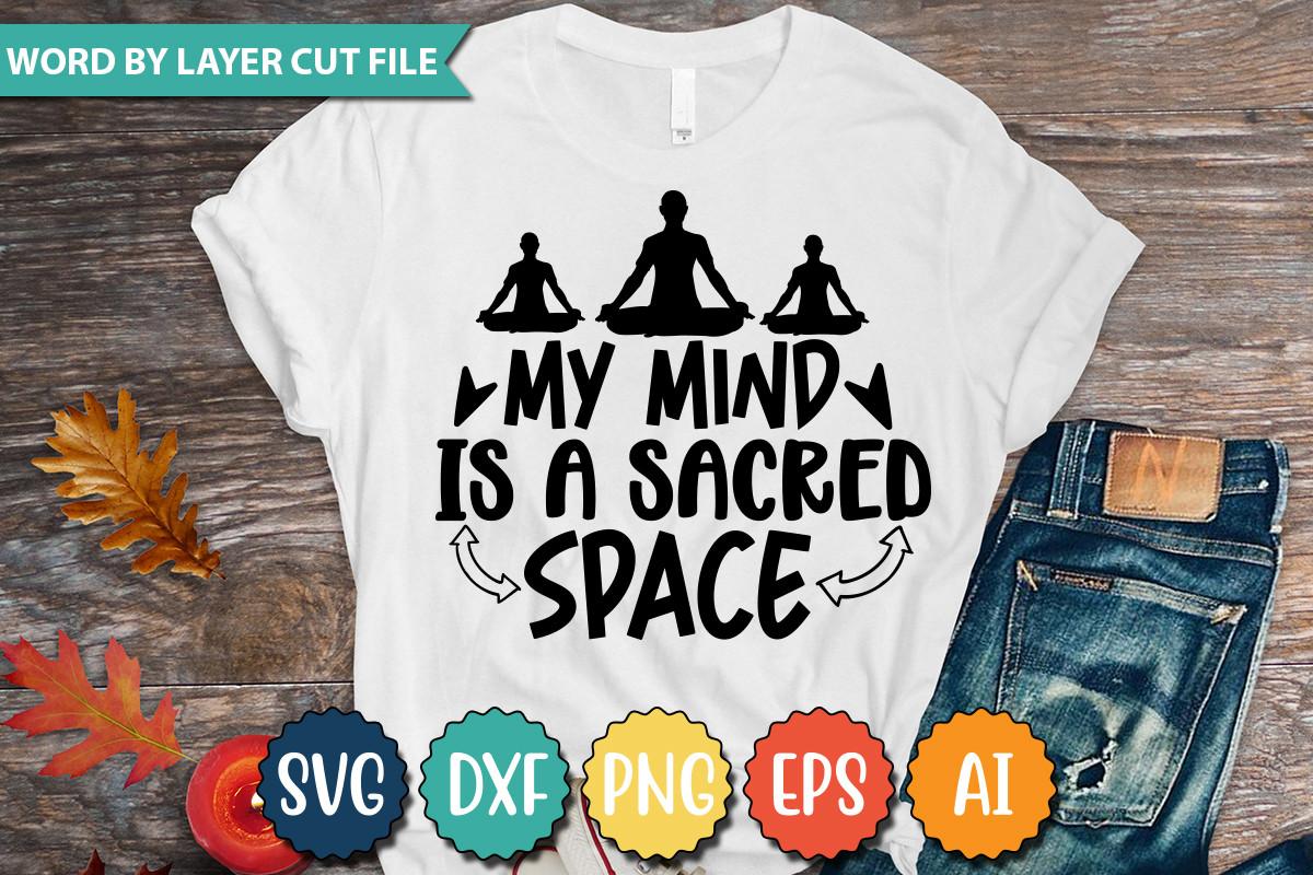 MY MIND is a SACRED SPACE SVG