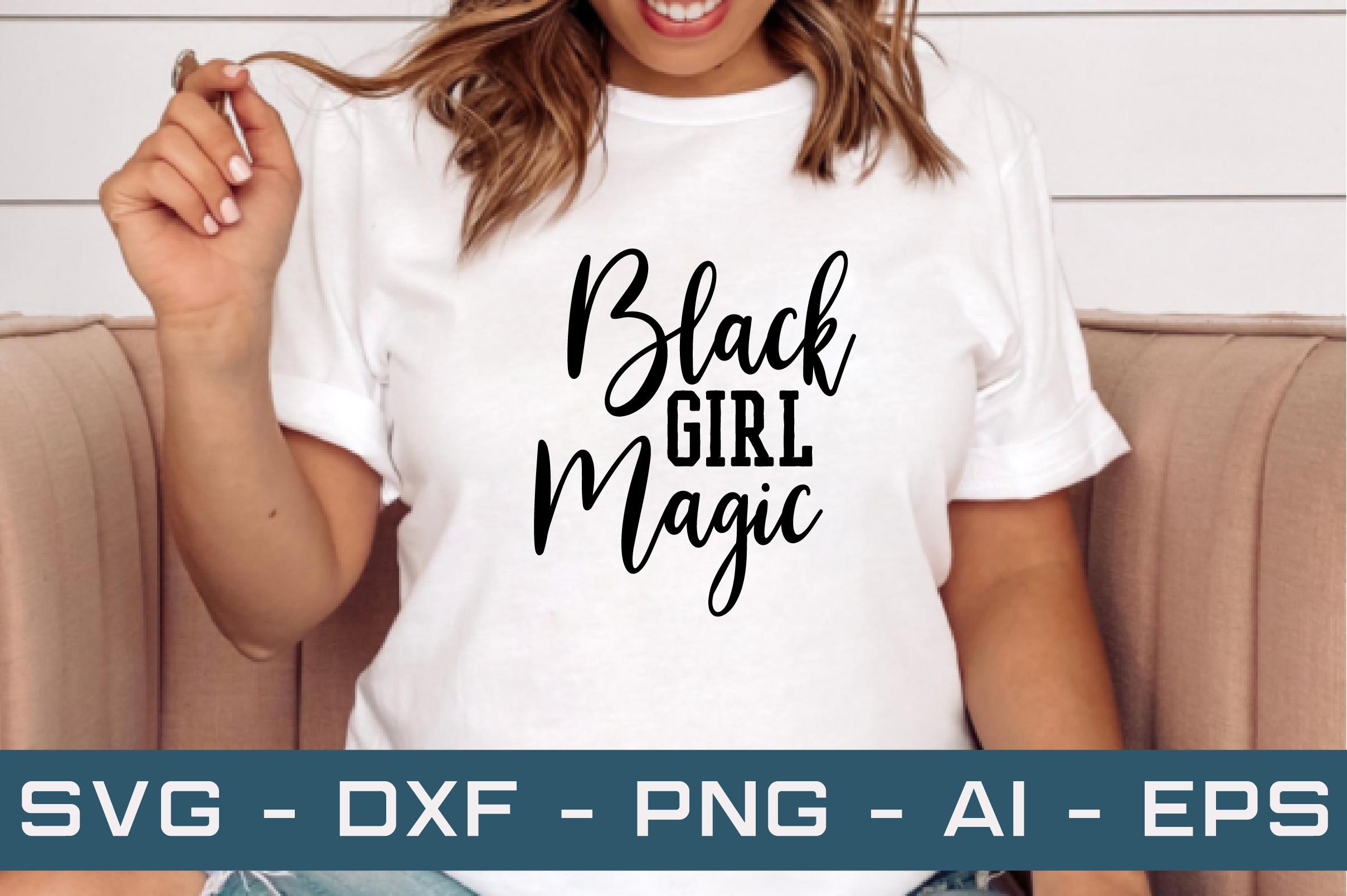 Black Girl Magic Svg Cut Files